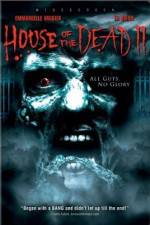 Watch House of the Dead 2 Myflixer