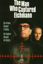 Watch The Man Who Captured Eichmann Myflixer