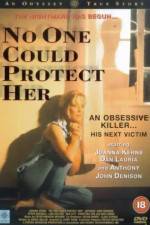 Watch No One Could Protect Her Myflixer