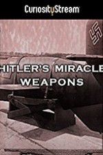 Watch Hitler\'s Miracle Weapons Myflixer