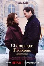 Watch Champagne Problems Myflixer
