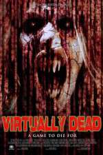 Watch Virtually Dead Myflixer