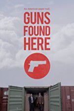 Watch Guns Found Here Myflixer