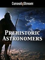Watch Prehistoric Astronomers Myflixer