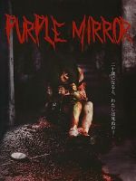 Watch Purple Mirror Myflixer