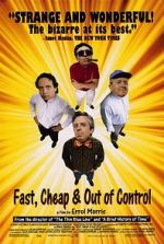 Watch Fast, Cheap & Out of Control Myflixer