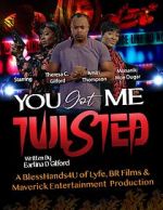 Watch You Got Me Twisted! Myflixer