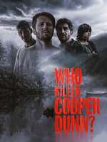Watch Who Killed Cooper Dunn? Myflixer