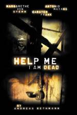 Watch Help me I am Dead Myflixer