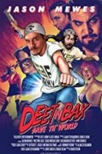 Watch Deet \'n Bax Save Th World Myflixer