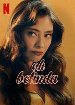 Watch Oh Belinda Myflixer