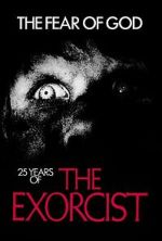 Watch The Fear of God: 25 Years of 'The Exorcist' Myflixer