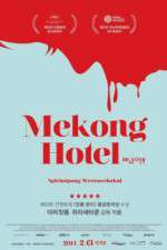 Watch Mekong Hotel Myflixer