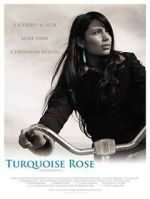 Watch Turquoise Rose Myflixer
