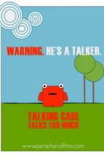 Watch Talking Carl Talks Too Much Myflixer