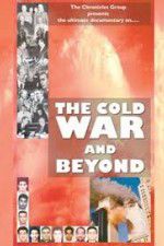 Watch The Cold War and Beyond Myflixer