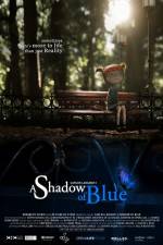 Watch A Shadow of Blue Myflixer