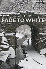 Watch Fade to White Myflixer