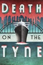 Watch Death on the Tyne Myflixer