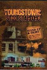 Watch Youngstown: Still Standing Myflixer