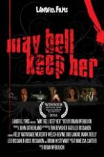 Watch May Hell Keep Her Myflixer