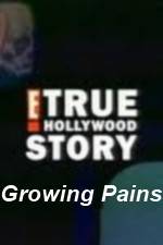 Watch E True Hollywood Story -  Growing Pains Myflixer