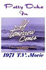 Watch If Tomorrow Comes Myflixer