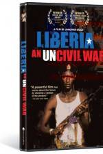 Watch Liberia An Uncivil War Myflixer