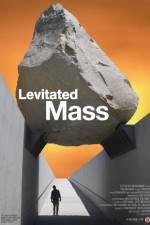 Watch Levitated Mass Myflixer