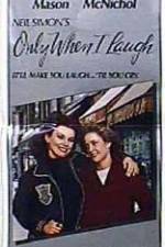 Watch Only When I Laugh Myflixer