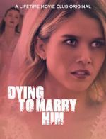 Watch Dying to Marry Him Myflixer