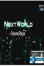 Watch Discovery Channel Next World Future Ships Myflixer