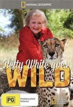 Watch Betty White Goes Wild Myflixer