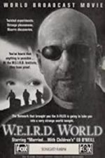 Watch W.E.I.R.D. World Myflixer