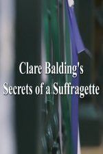 Watch Clare Balding\'s Secrets of a Suffragette Myflixer