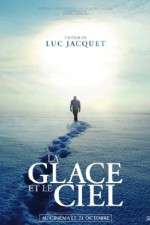 Watch La glace et le ciel Myflixer