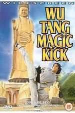 Watch Wu Tang Magic Kick Myflixer