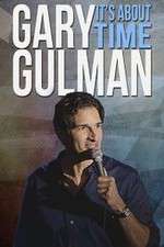 Watch Gary Gulman Its About Time Myflixer