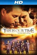 Watch This Is Our Time Myflixer