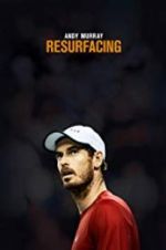 Watch Andy Murray: Resurfacing Myflixer