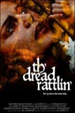 Watch Th\'dread Rattlin\' Myflixer
