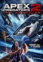 Watch Apex Predators 2: The Spawning Myflixer