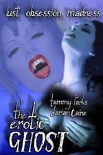 Watch The Erotic Ghost Myflixer