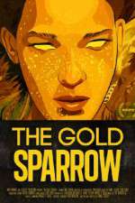 Watch The Gold Sparrow Myflixer