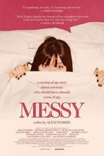 Watch Messy Myflixer