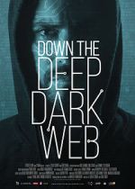 Watch Down the Deep, Dark Web Myflixer