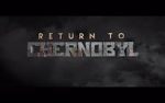 Watch Return to Chernobyl Myflixer
