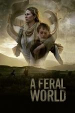 Watch A Feral World Myflixer