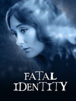 Watch Fatal Identity Myflixer