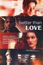 Watch Better Than Love Myflixer